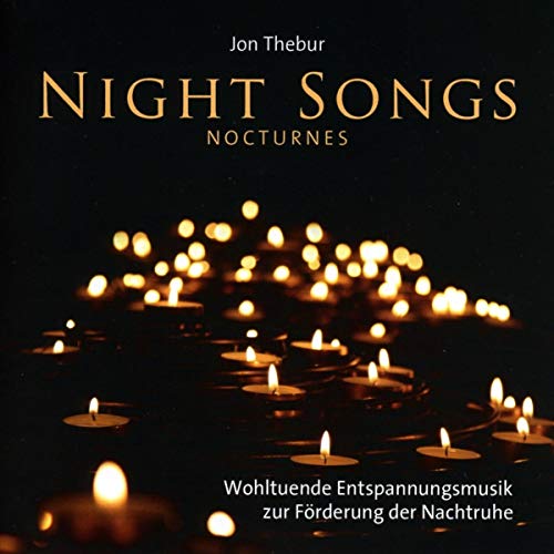 Night Songs (Nocturnes): Wohltuende Entspannungsmusik zur förderung der Nachtruhe! von Neptun Media GmbH