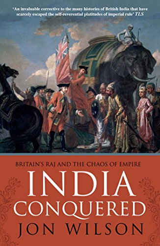 India Conquered: Britain's Raj and the Chaos of Empire von Simon & Schuster