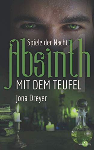 Absinth mit dem Teufel: Spiele der Nacht Absinth mit dem Teufel: Spiele der Nacht