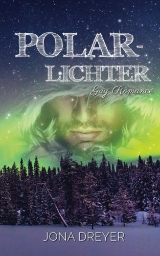 Polarlichter (Leevi & Roman) Polarlichter (Leevi & Roman) von CreateSpace Independent Publishing Platform