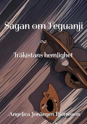 Sagan om Feguanji: Träkistans hemlighet von BoD – Books on Demand – Schweden