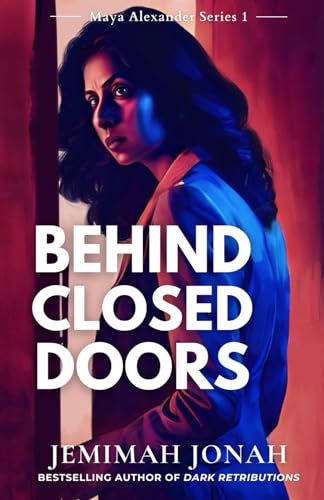 Behind Closed Doors: Maya Alexander Series 1 von Paper Towns