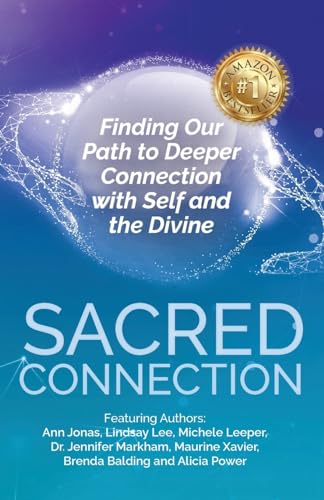 Sacred Connection: Finding Our Path to Deeper Connection with Self and the Divine von GWN Publishing