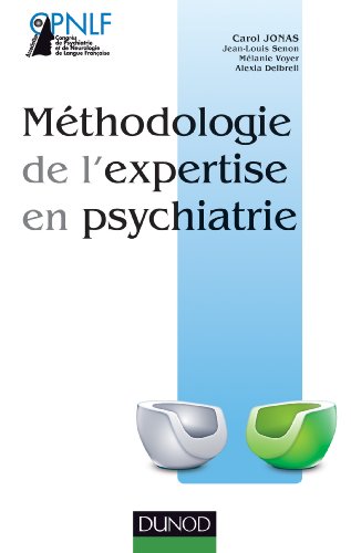 Méthodologie de l'expertise en psychiatrie von DUNOD