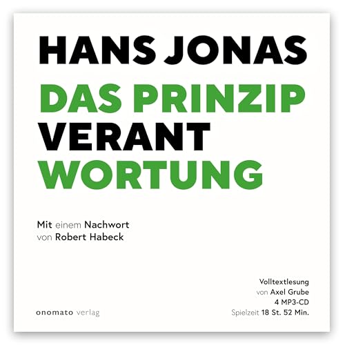 Das Prinzip Verantwortung: Versuch einer Ethik für die technologische Zivilisation. Mit einem Nachwort von Robert Habeck von Onomato Hoerbuecher