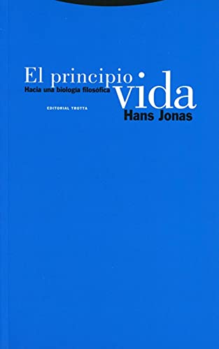 El principio de vida : hacia una biología filosófica (Estructuras y Procesos. Filosofía)