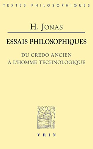 Essais Philosophiques: Du Credo Ancien a L'homme Technologique (Bibliotheque Des Textes Philosophiques) von Librarie Philosophique J. Vrin