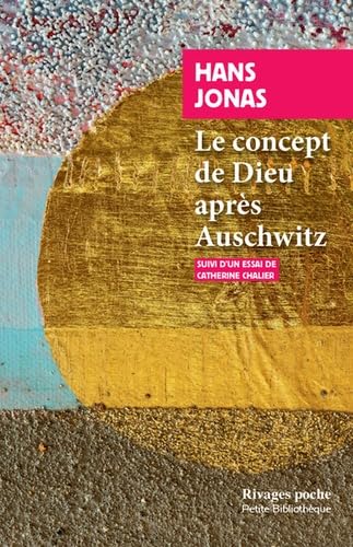 Le concept de Dieu après Auschwitz: Une voix juive von RIVAGES