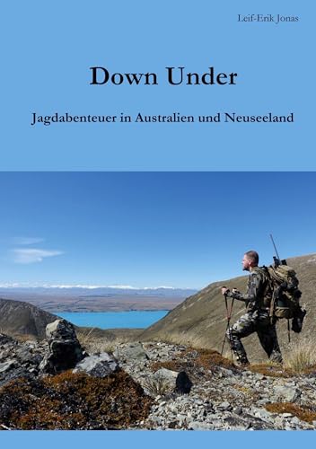 Down Under: Jagdabenteuer in Australien und Neuseeland von BoD – Books on Demand