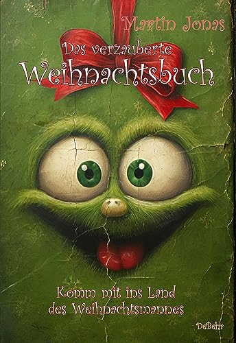 Das verzauberte Weihnachtsbuch - Komm mit ins Land des Weihnachtsmannes von DeBehr