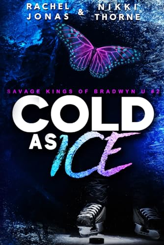 Cold as Ice (Savage Kings of Bradwyn U, Band 2)