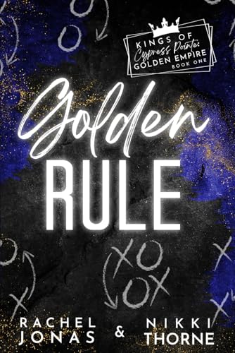 Golden Rule: a 'Golden Boys' Pro Football Sports Romance (Kings of Cypress Pointe Golden Empire, Band 1) von Independently published
