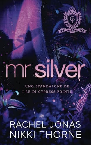 Mr. Silver: Uno standalone di I re di Cypress Pointe von Grey Eagle Publications