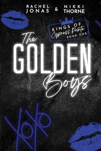 The Golden Boys: Dark High School Bully Romance (Kings of Cypress Pointe, Band 1)
