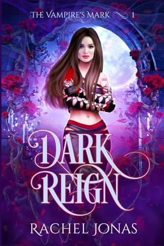 The Vampire's Mark 1: Dark Reign von Independently Published