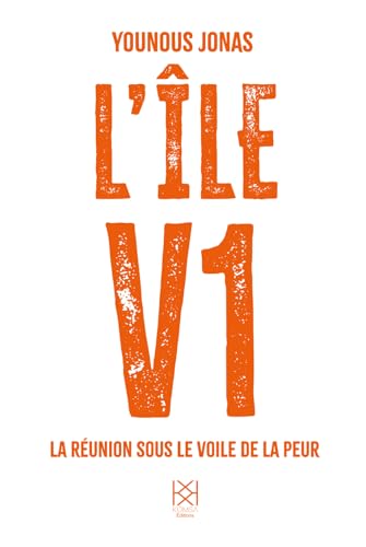 L'ile V1: La Réunion sous le voile de la peur L'ile V1: La Réunion sous le voile de la peur von Komsa Editions