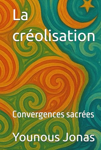 La créolisation: Convergences sacrées La créolisation: Convergences sacrées von Komsa Editions