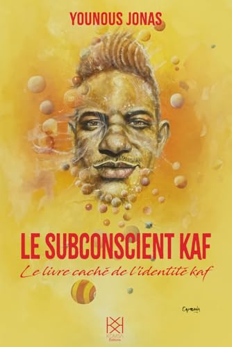 Le subconscient kaf: Le livre caché de l’identité kaf Le subconscient kaf: Le livre caché de l’identité kaf von Komsa Editions