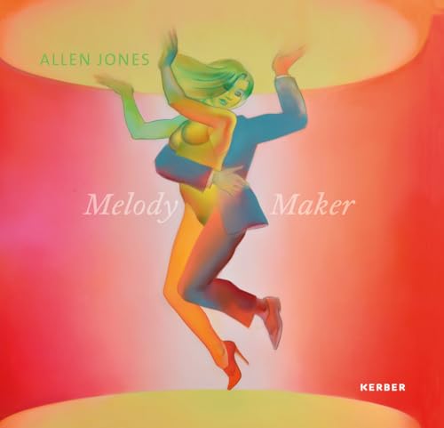 Allen Jones: Melody Maker von Kerber Verlag