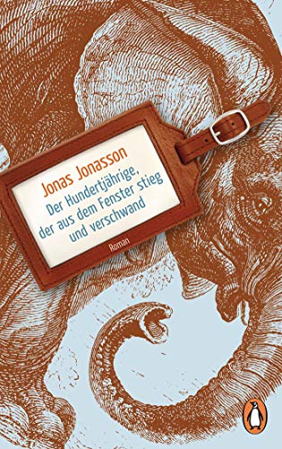 Der Hundertjährige, der aus dem Fenster stieg und verschwand: Roman von PENGUIN VERLAG