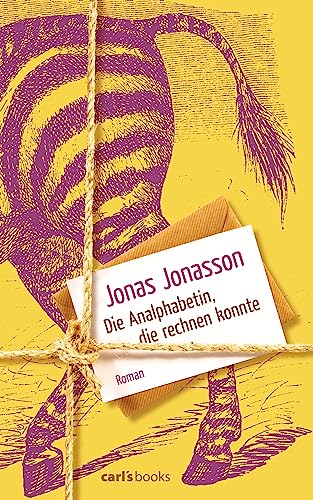 Die Analphabetin, die rechnen konnte: Roman von carl's books