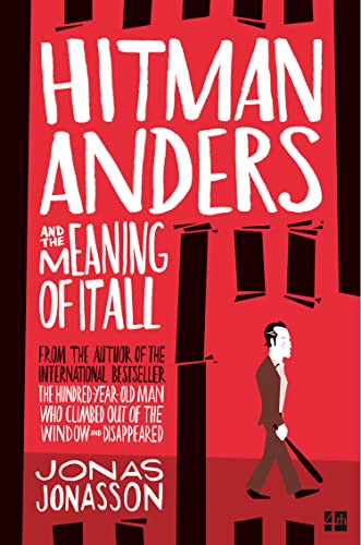 Hitman Anders and the Meaning of It All: An uproarious Sunday Times bestselling crime fiction novel Hitman Anders and the Meaning of It All: An uproarious Sunday Times bestselling crime fiction novel