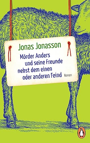 Mörder Anders und seine Freunde nebst dem einen oder anderen Feind: Roman
