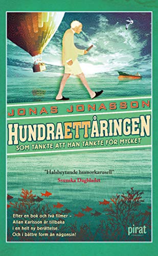 SCHWEDISCH : Hundraettåringen som tänkte att han tänkte för mycket (Hundraettaringen)