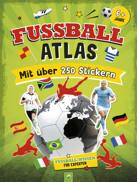 Fußball-Atlas. Mit über 250 Stickern von Schwager und Steinlein