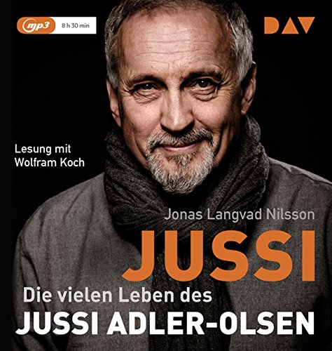 Jussi. Die vielen Leben des Jussi Adler-Olsen: Lesung mit Wolfram Koch (1 mp3-CD)