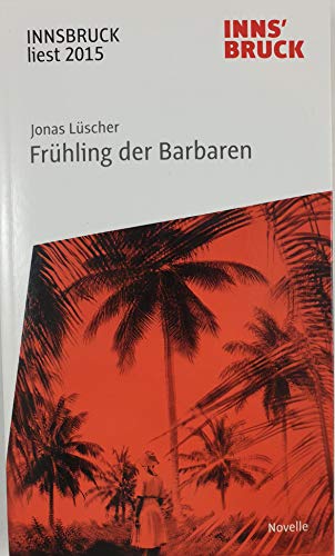 Frühling der Barbaren: Novelle