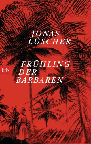 Frühling der Barbaren: Roman von btb