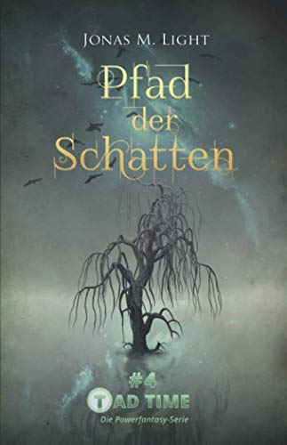 Tad Time #4: Pfad der Schatten (Tad Time | Die Powerfantasy-Serie, Band 4) von Independently published