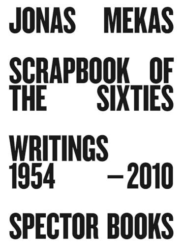 Scrapbook of the Sixties: Writings 1954 - 2010