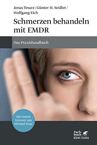 Schmerzen behandeln mit EMDR: Das Praxishandbuch