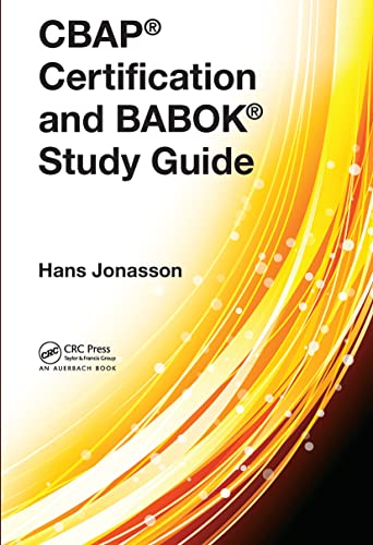 CBAP® Certification and BABOK® Study Guide von Auerbach Publications