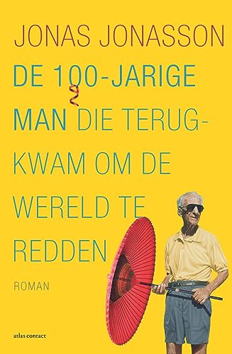De 100-jarige man die terugkwam om de wereld te redden De 100-jarige man die terugkwam om de wereld te redden