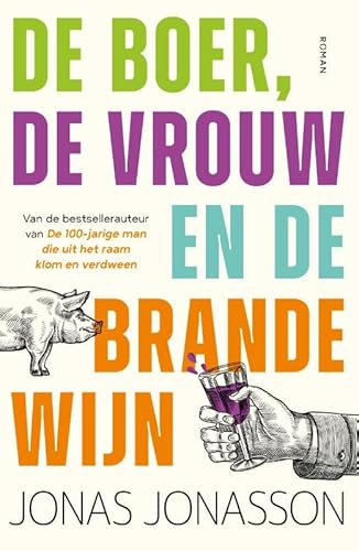 De boer, de vrouw en de brandewijn De boer, de vrouw en de brandewijn von A.W. Bruna Uitgevers