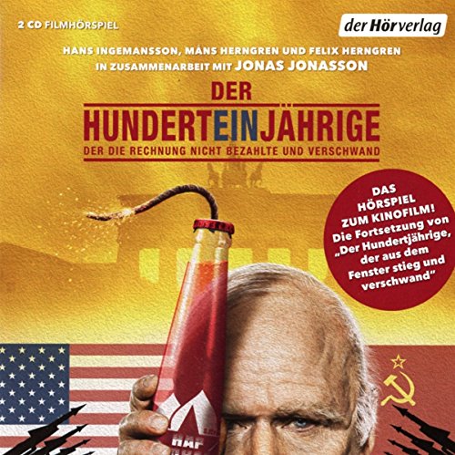 Der Hunderteinjährige, der die Rechnung nicht bezahlte und verschwand: Das Hörspiel zum Kinofilm