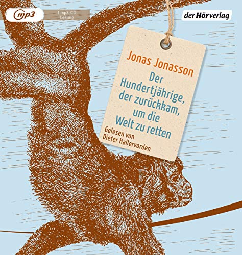 Der Hundertjährige, der zurückkam, um die Welt zu retten Der Hundertjährige, der zurückkam, um die Welt zu retten