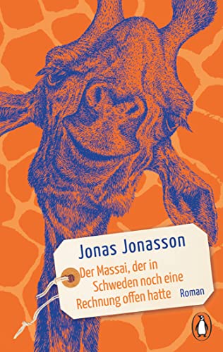 Der Massai, der in Schweden noch eine Rechnung offen hatte: Roman. Der Bestseller erstmals im Taschenbuch von PENGUIN VERLAG