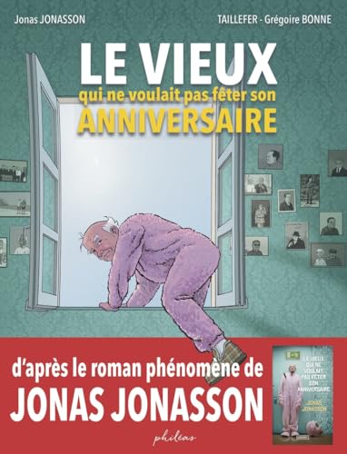 Le vieux qui ne voulait pas fêter son anniversaire von PHILEAS