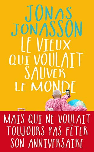Le vieux qui voulait sauver le monde Le vieux qui voulait sauver le monde