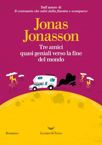 Tre amici quasi geniali verso la fine del mondo (Oceani)