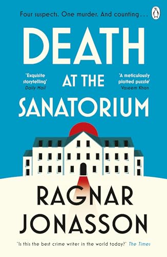 Death at the Sanatorium: The cosy, gripping mystery from the Sunday Times bestseller Death at the Sanatorium: The cosy, gripping mystery from the Sunday Times bestseller