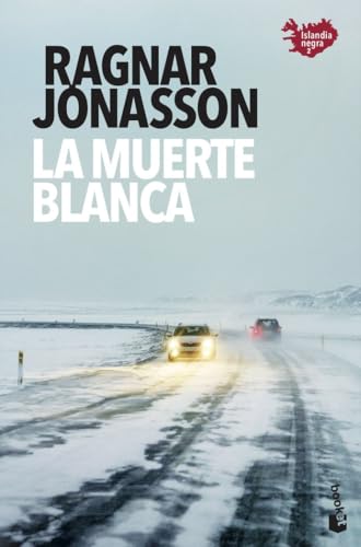 La muerte blanca: Serie Islandia Negra 2 (Crimen y misterio, Band 2) von Booket