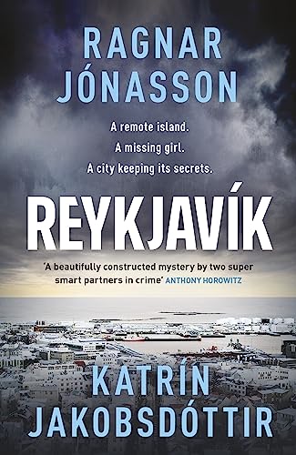 Reykjavík: An ice-cold mystery from Ragnar Jónasson and Icelandic PrimeMinister Katrín Jakobsdóttir Reykjavík: An ice-cold mystery from Ragnar Jónasson and Icelandic PrimeMinister Katrín Jakobsdóttir