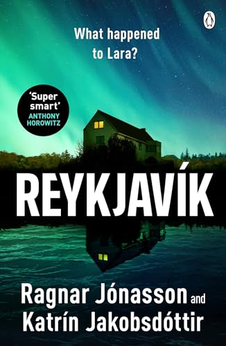 Reykjavík: An ice-cold mystery from Ragnar Jónasson and Icelandic PrimeMinister Katrín Jakobsdóttir Reykjavík: An ice-cold mystery from Ragnar Jónasson and Icelandic PrimeMinister Katrín Jakobsdóttir