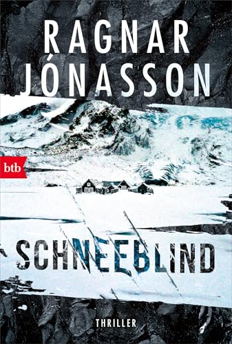 Schneeblind: Thriller - Dark-Iceland-Serie Band 1 (Dark-Iceland-Reihe, Band 1) von BTB