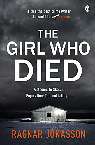 The Girl Who Died: The chilling Sunday Times Crime Book of the Year 2021 The Girl Who Died: The chilling Sunday Times Crime Book of the Year 2021 von Penguin